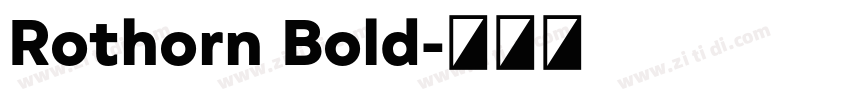 Rothorn Bold字体转换 Rothorn Bold字体转换